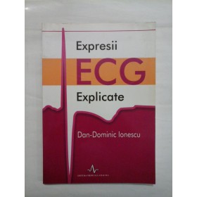 EXPRESII ECG EXPLICATE - DAN-DOMINIC IONESCU